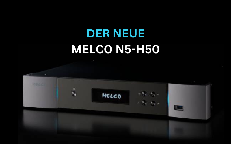 Premiere auf der High End: der neue Melco N5-H50