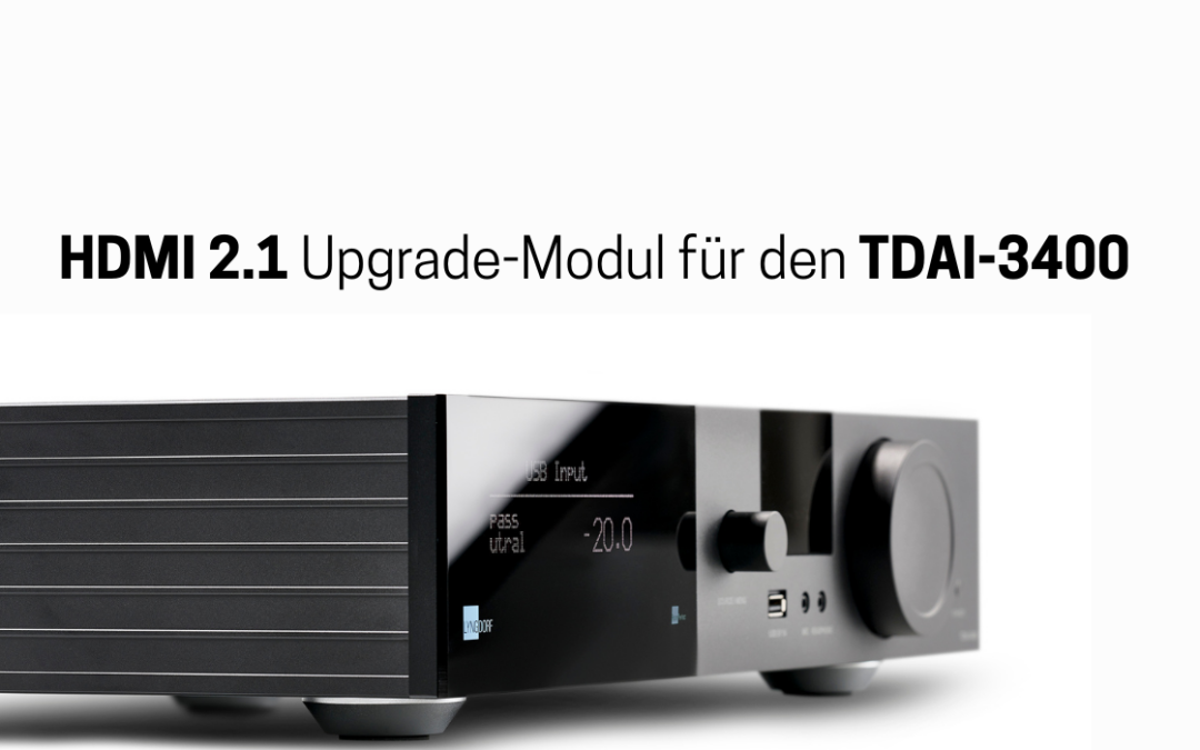 HDMI 2.1 für den Lyngdorf TDAI-3400